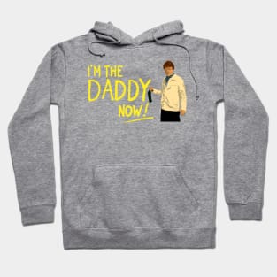 I’m The Daddy Now Hoodie